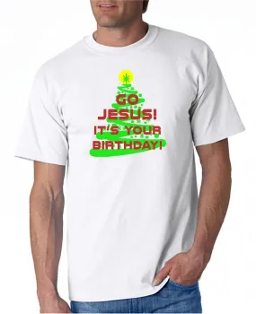 Go Jesus!  It's Your Birthday!  T-Shirt & Hoodie