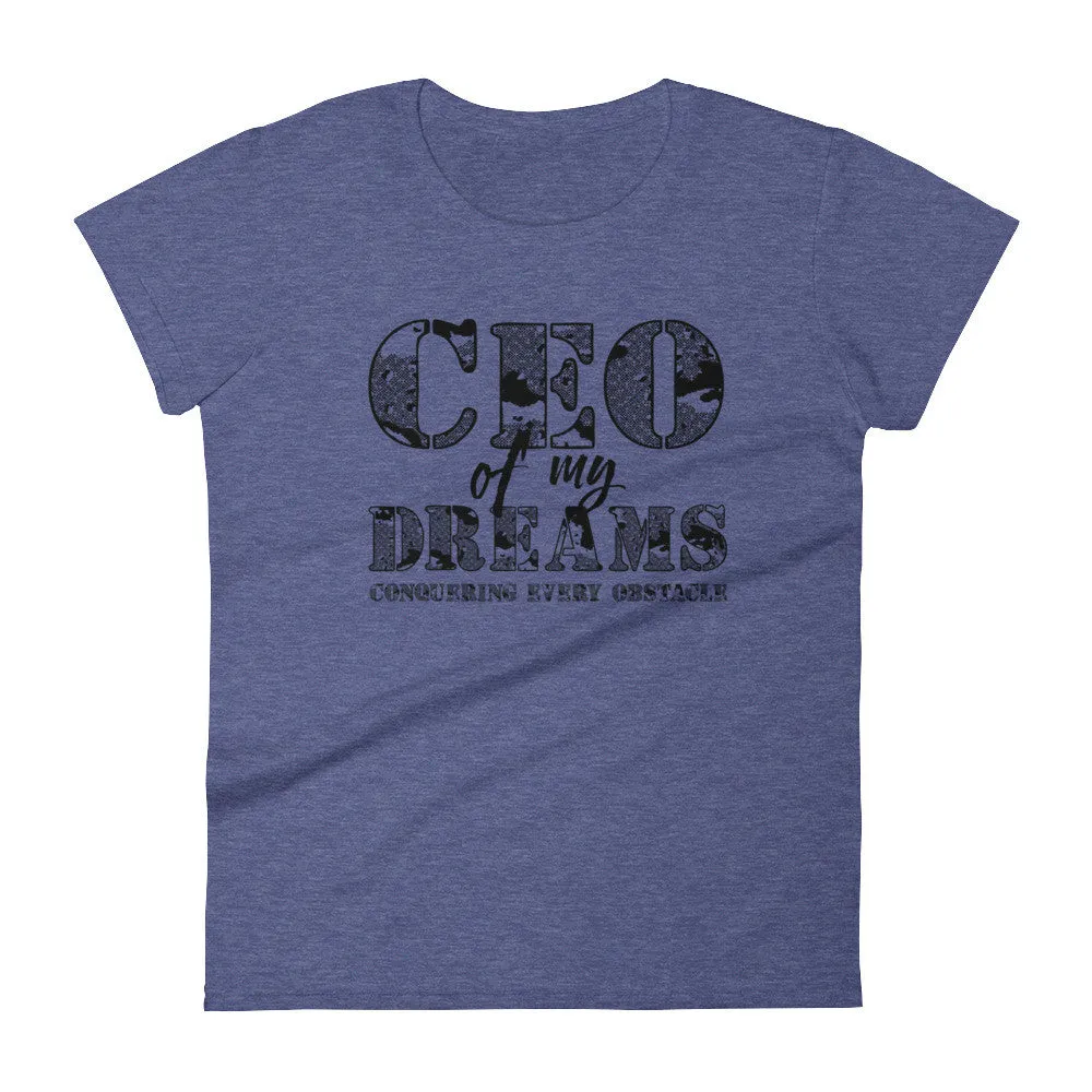 Women's CEO of My Dreams short sleeve t-shirt