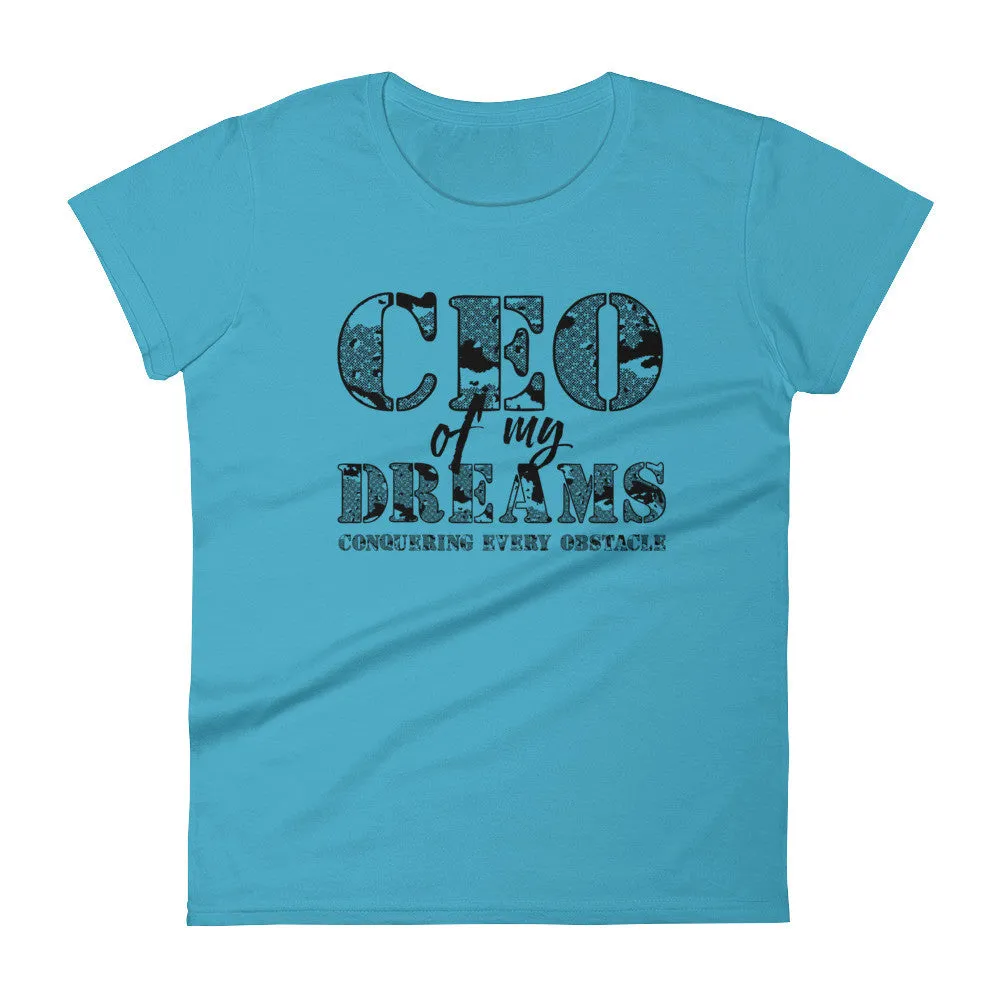 Women's CEO of My Dreams short sleeve t-shirt